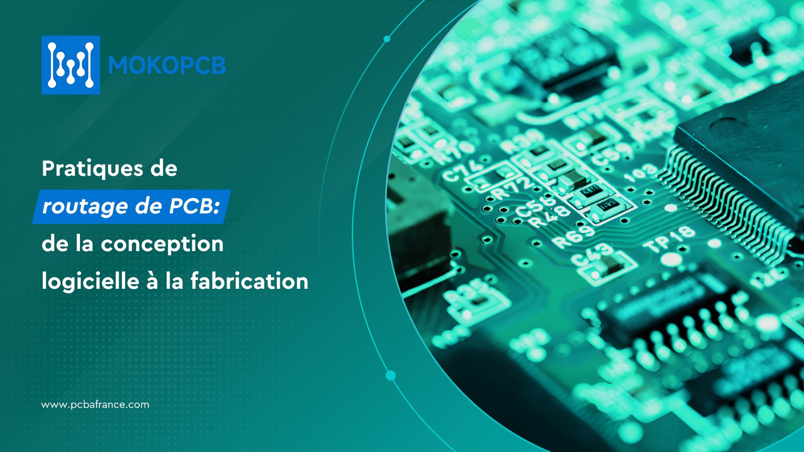 Pratiques de routage de PCB: de la conception logicielle à la fabrication