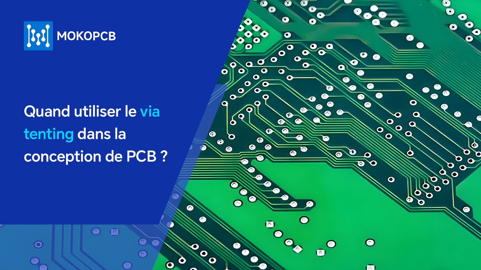 Quand utiliser le via tenting dans la conception de PCB ?