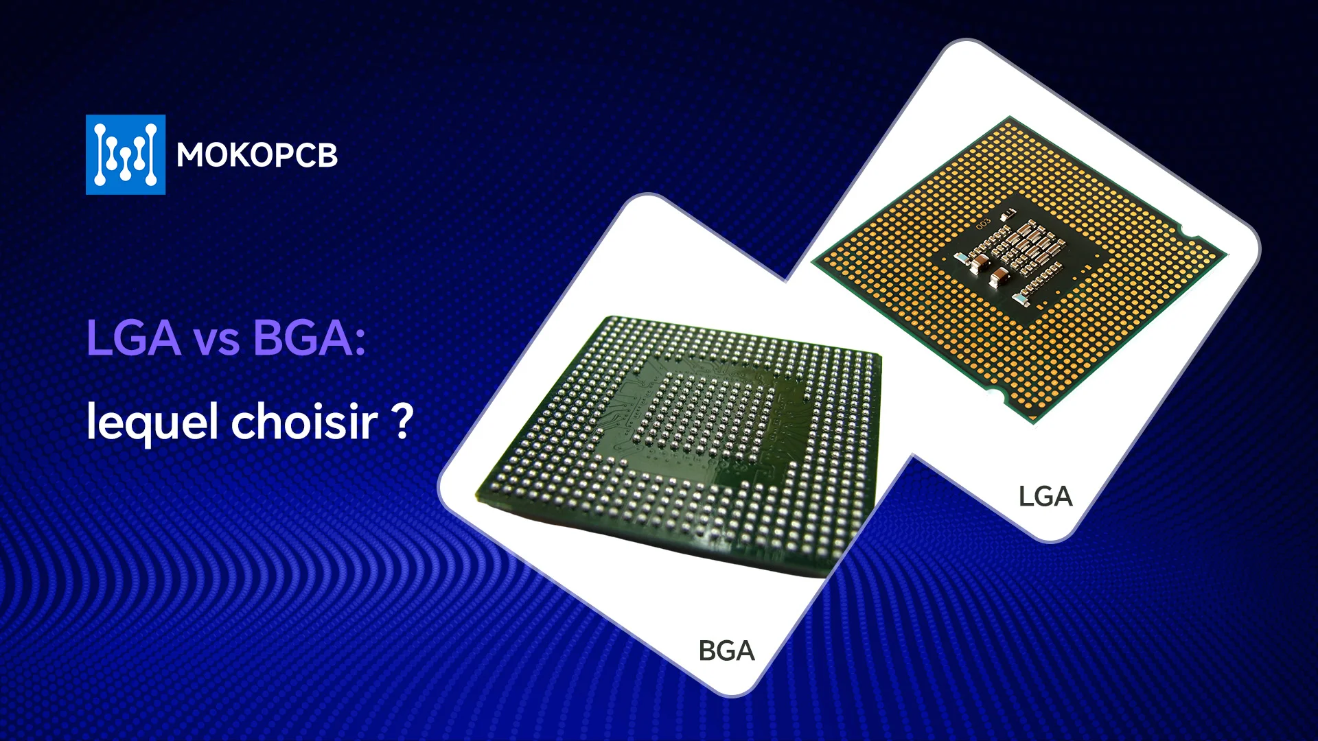 LGA vs BGA lequel choisir-bannière du blog