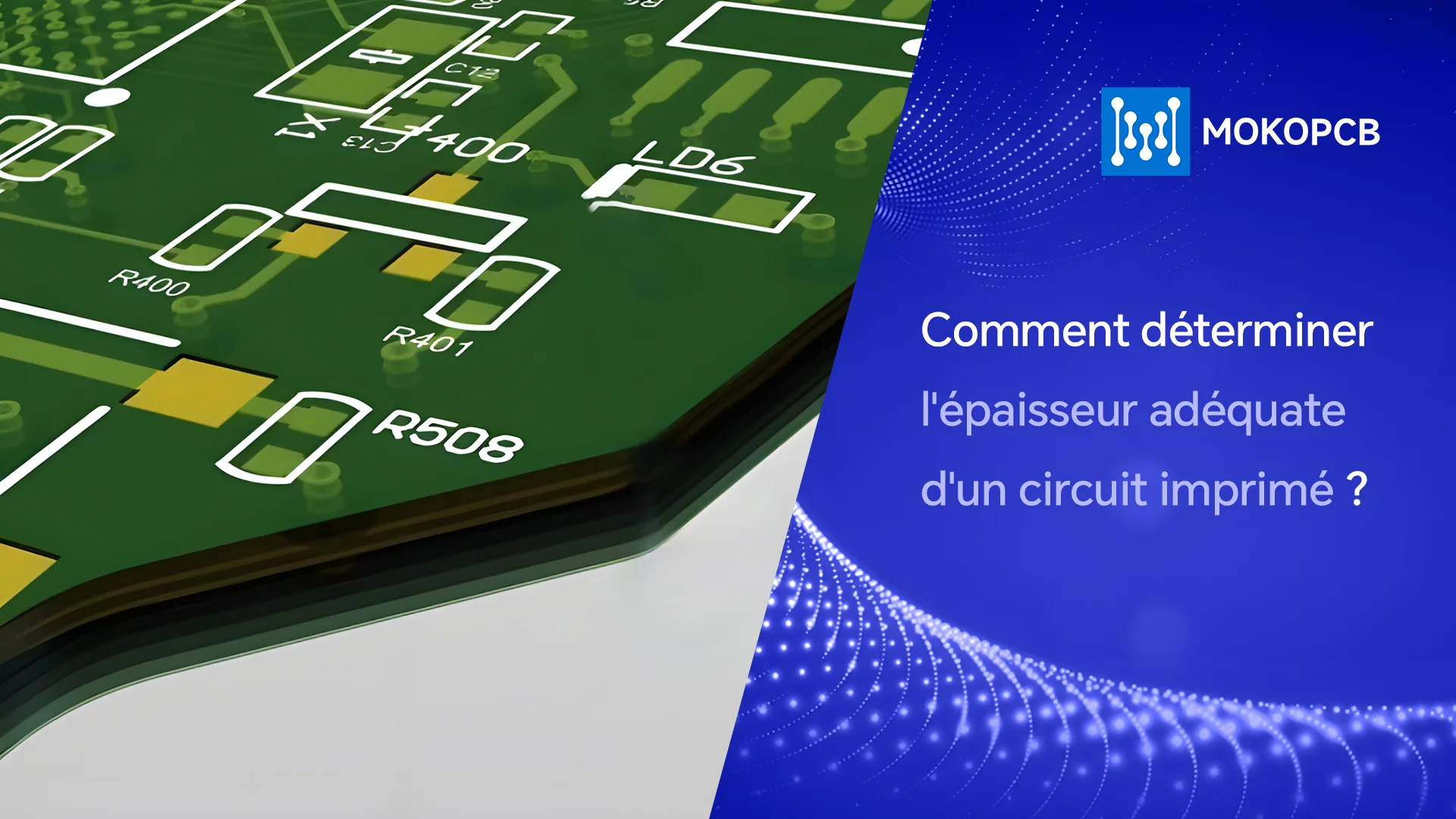 Comment déterminer l'épaisseur adéquate d'un circuit imprimé-bannière du blog